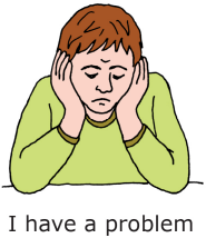 Person looking sad, with their head resting on their hands. Text says "I have a problem"