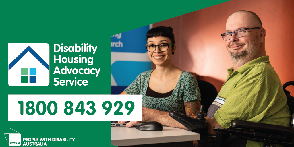 Disability Housing Advocacy Service. 1800 843 929. Two people sitting at a desk smiling. PWDA Logo.
