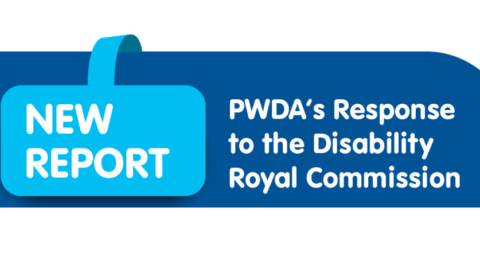 White background with text reading New Report PWDA's Response to the Disability Royal Commission
