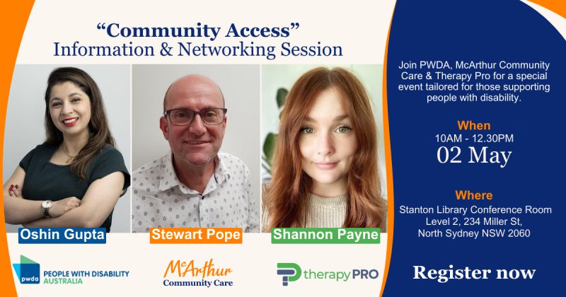 Flyer for event showing images of OShin Gupta from PWDA, Stewart pope from McArthur Community Care and Shannon Payne from Therapoy Pro with details of the event