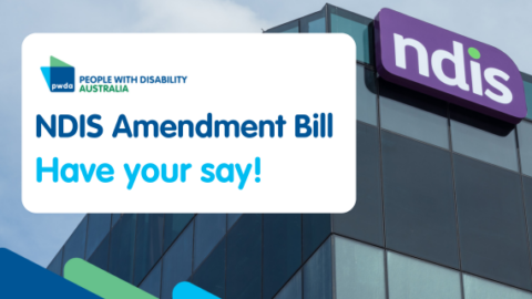 Image shows building with NDIS sign on top. Text reads NDIS Amendment Bill. Have your say