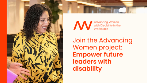 Image is of a woman wearing a yellow and black top, smiling at a person who is off screen. The text reads "Join the Advancing Women project: Empower future leaders with disability