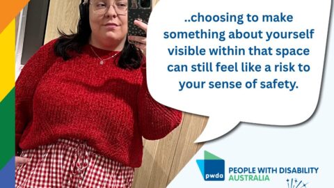 People with Disability Australia|Visibility doesn’t have to be loud: InFocus with Tee