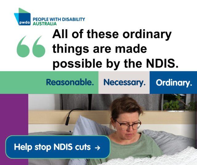 People with Disability Australia | THE NDIS SAVED MY LIFE because… A Reasonable. Necessary. Ordinary story