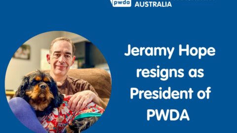 People with Disability Australia | Jeramy Hope resigns as President of PWDA People with Disability Australia | Jeramy Hope resigns as President of PWDA