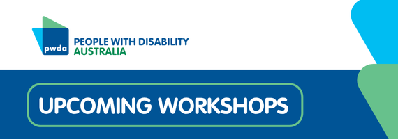 People with Disability Australia | Free workshops in the Lake Macquarie region and Hunter Valley