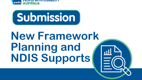 PwD Australia logo with a blue 'Submission' badge, then the title 'New Framework Planning and NDIS Supports' and a circular document-with-magnifying-glass icon.